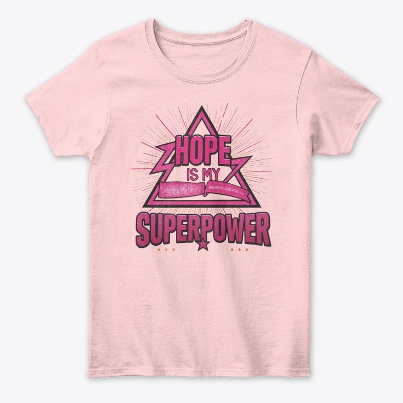 ✨ Hope Is My Superpower ✨
