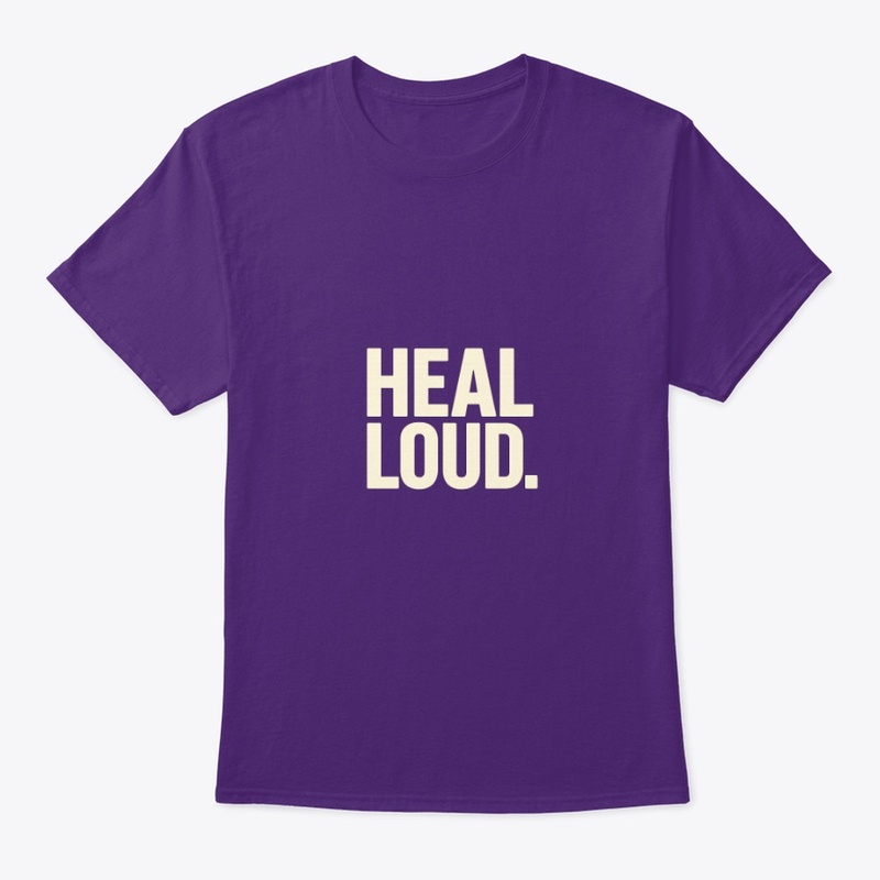 HEAL LOUD.