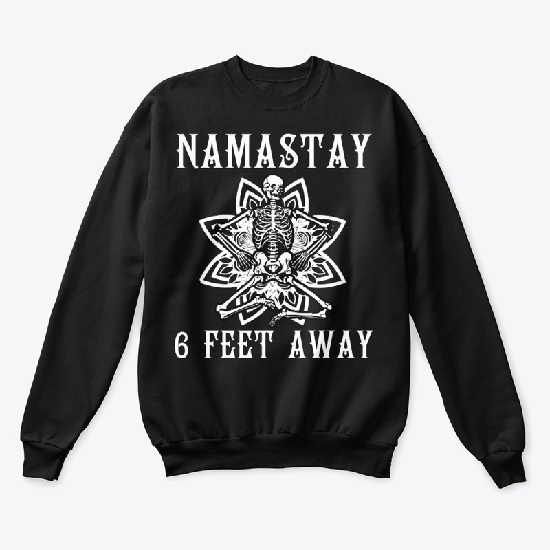 skeloton namastay 6 feet away TEE