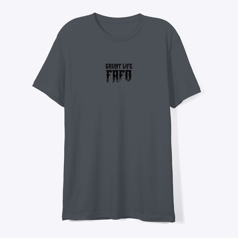Grunt Life Fafo - Tru transfer Printed Premium Tee - Tru transfer Printed Premium Tee - Tru transfer Printed Premium Tee - Tru transfer Printed Premium Tee