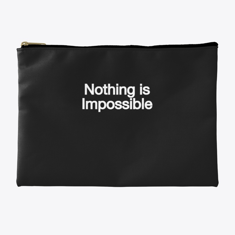 Nothing is impossible