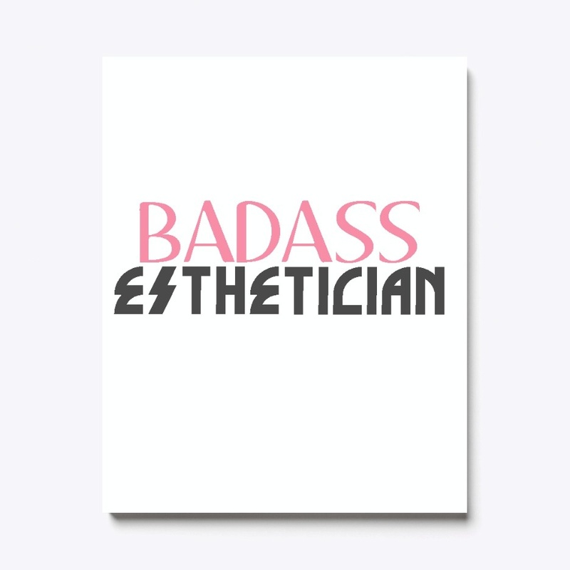 BadAss Esthetician