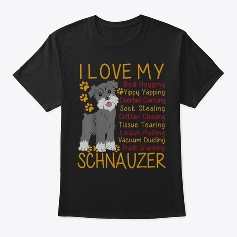 I Love My Schnauzer25 Black T-Shirt Front