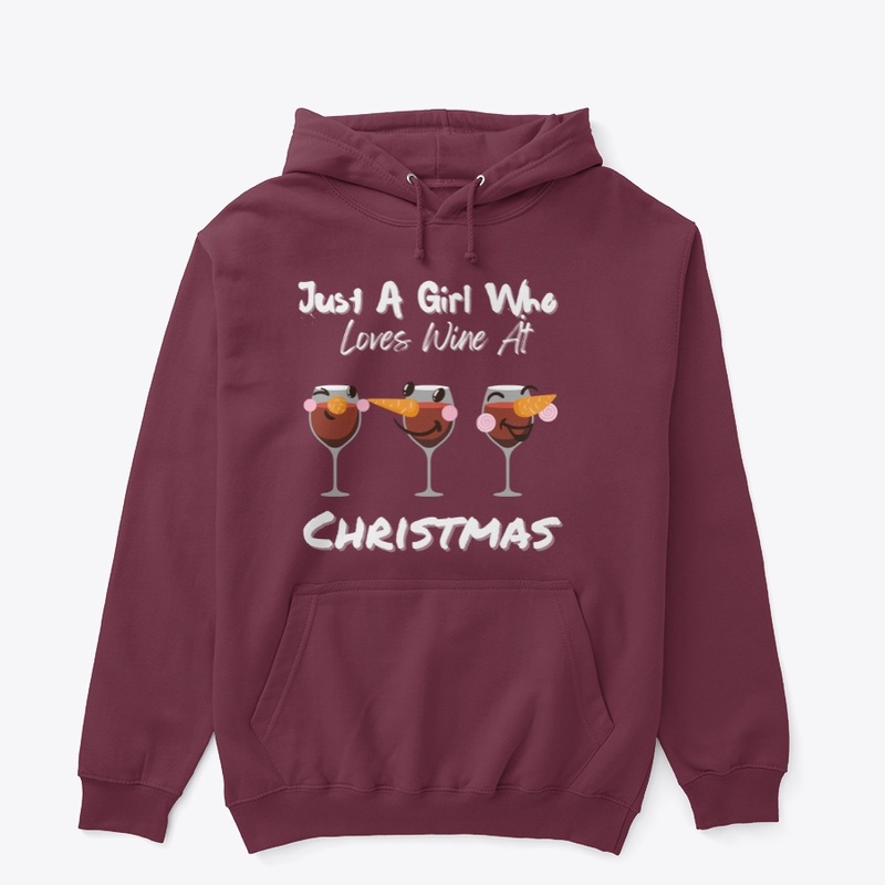 Just A Girl Who Loves Wine At Christmas