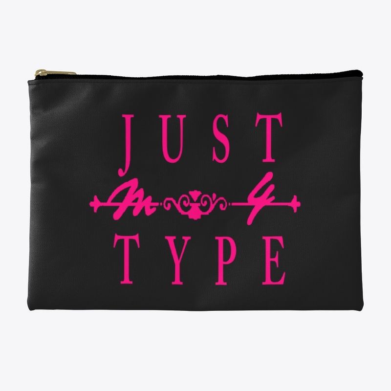 JUST MY TYPE