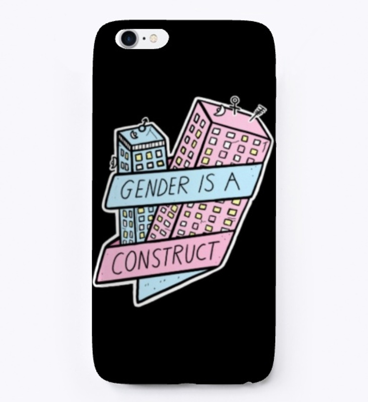Gender Is A Construct 