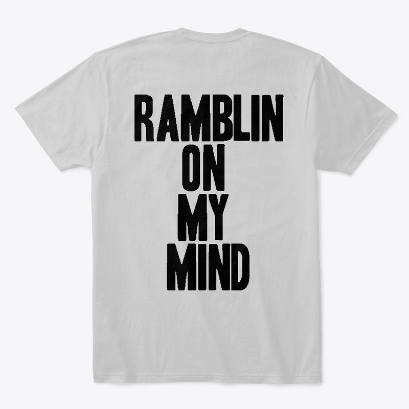 RAMBLIN ON MY MIND TYPE 2