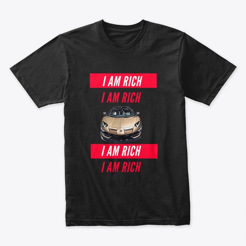 I AM RICH