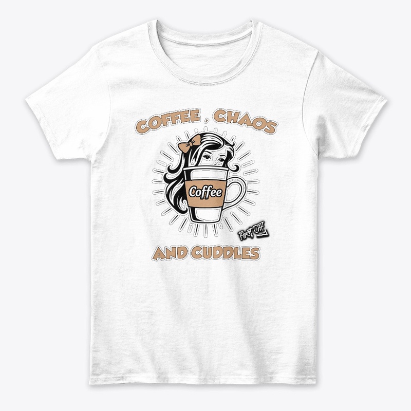 "Coffee, Chaos, And Cuddles" First OFF T