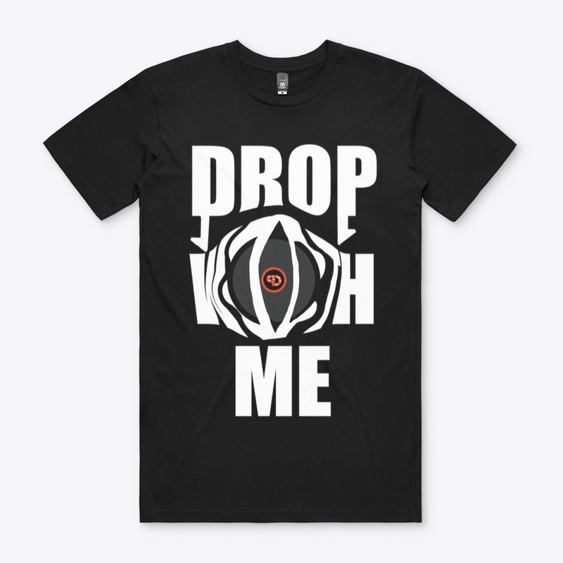 DROP WITH ME