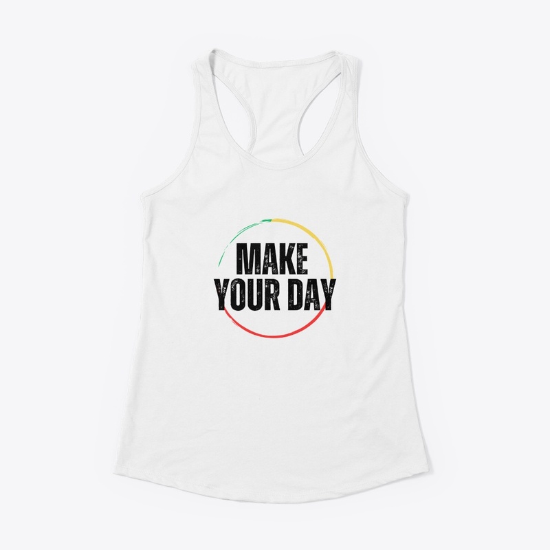 Make your day classic tee