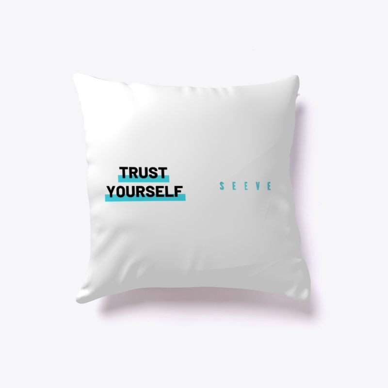 Trust Yourself !