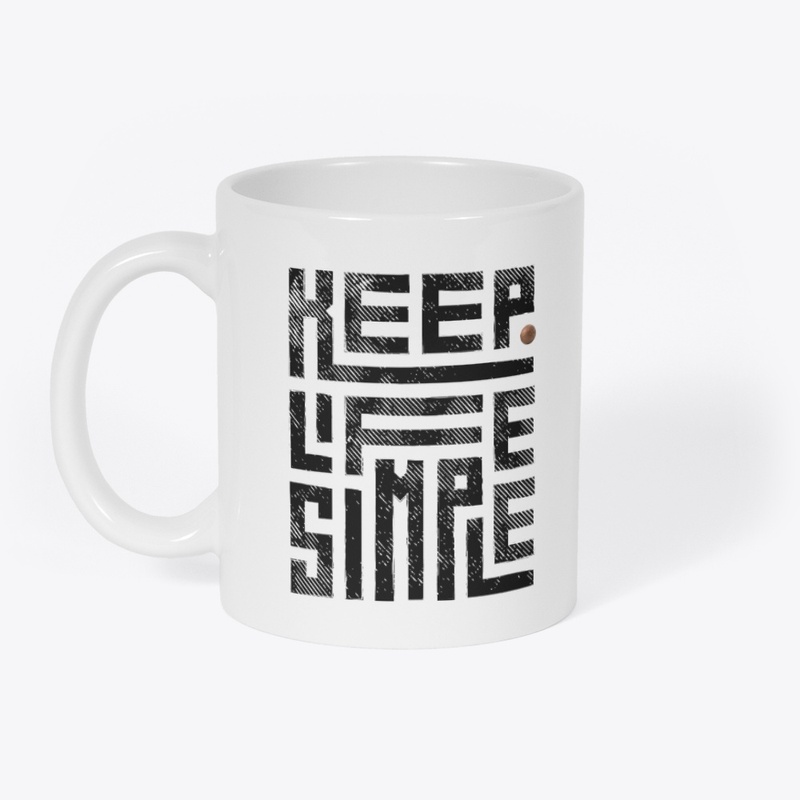 Keep Life Simple (Black-and-White)