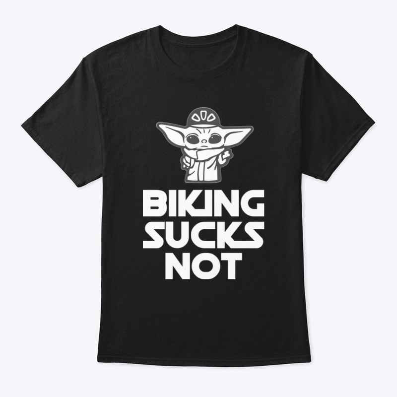 BIKING SUCKS NOT