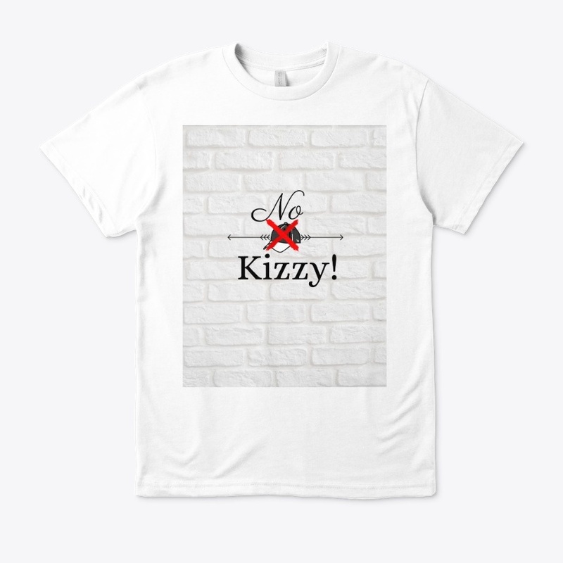 No Kizzy !