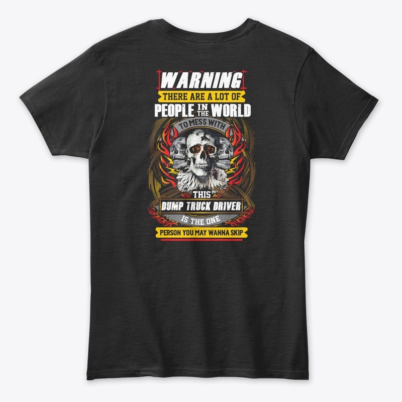 Risky Dump Truck Driver Shirt 