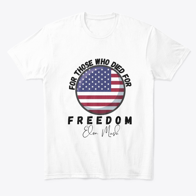 FOR THOSE WHO DIED FOR FREEDOM TSHIRT