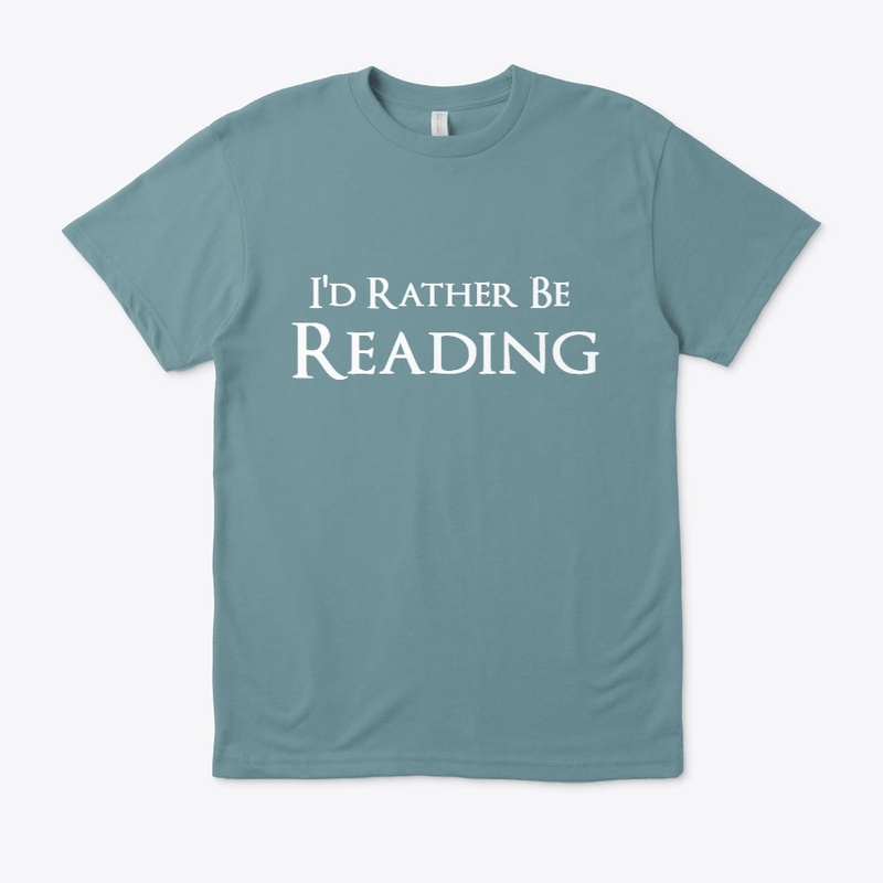 I'd Rather Be Reading Apparel 