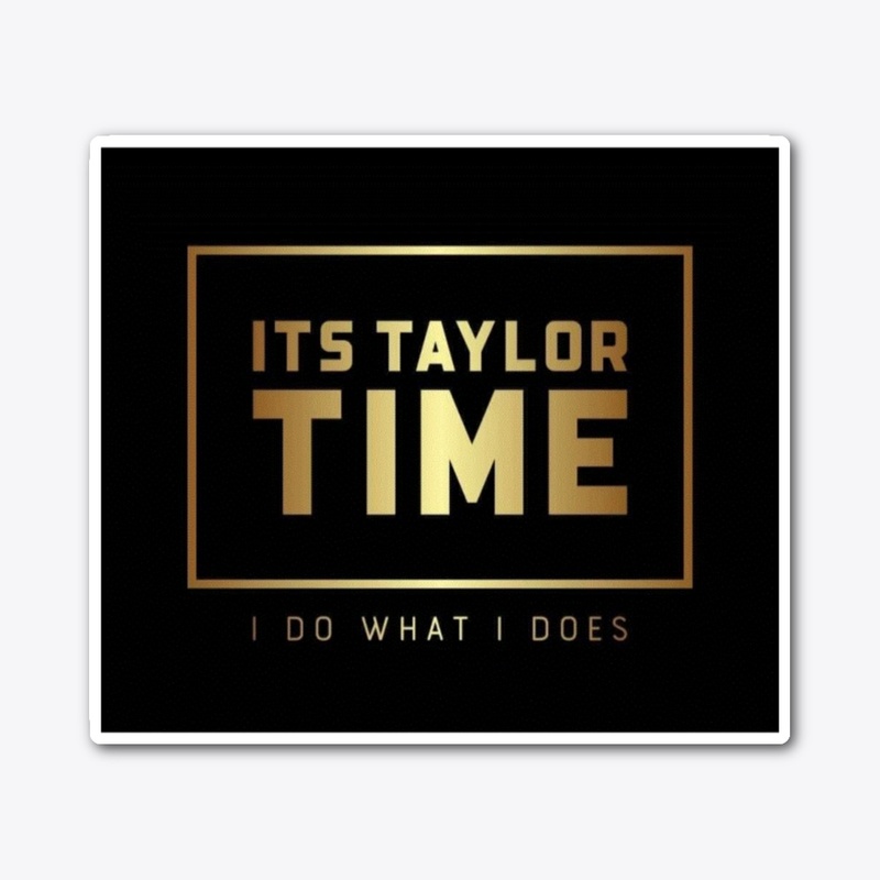 It's Taylor Time 