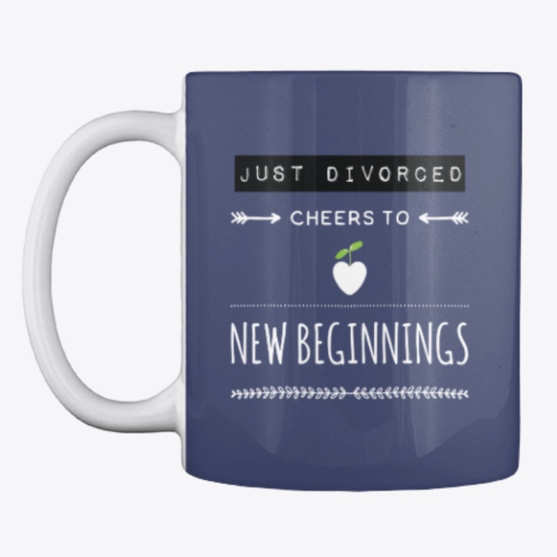 Just Divorced Cheers to New Beginnings