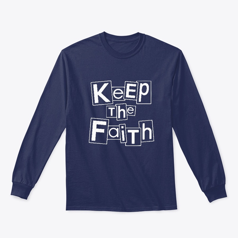 Keep the Faith - Believe & Trust