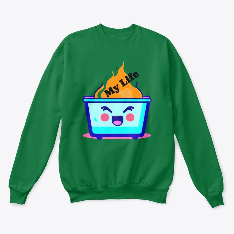 My life is a dumpster fire