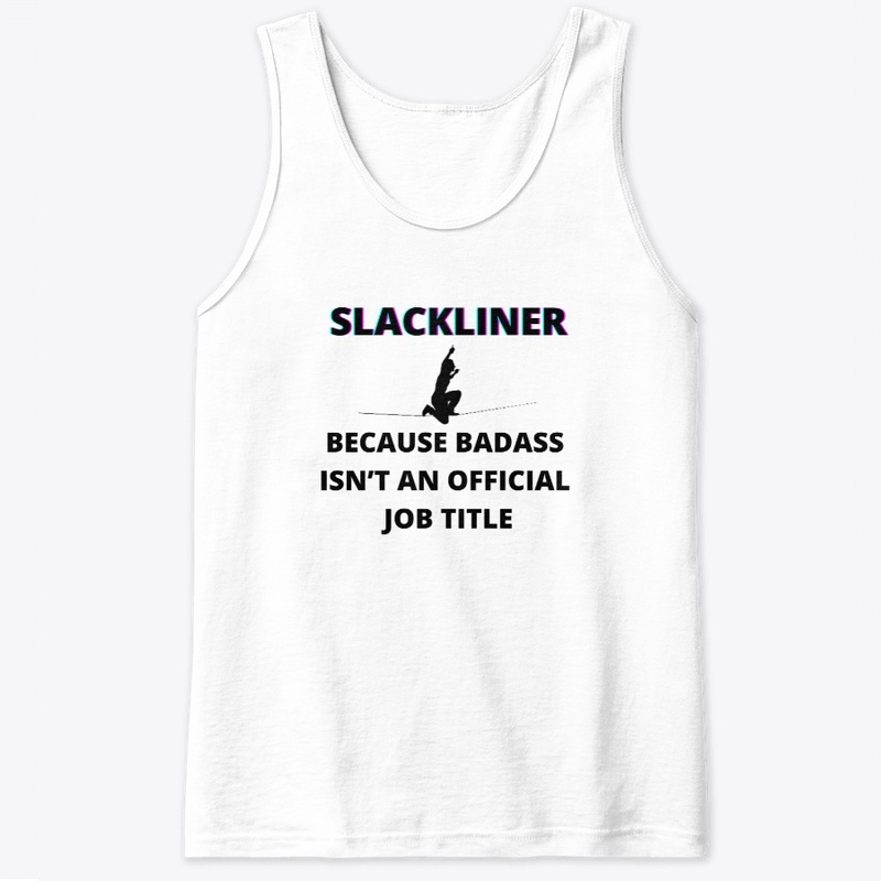 Slackliner, badass is not a job