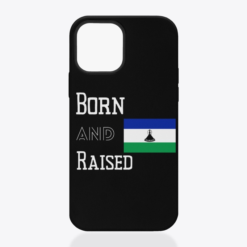 Born and raised - Lesotho