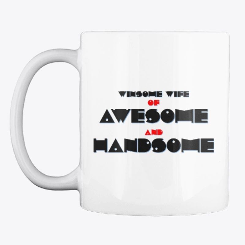 WINSOME WIFE OF AWESOME & HANDSOME