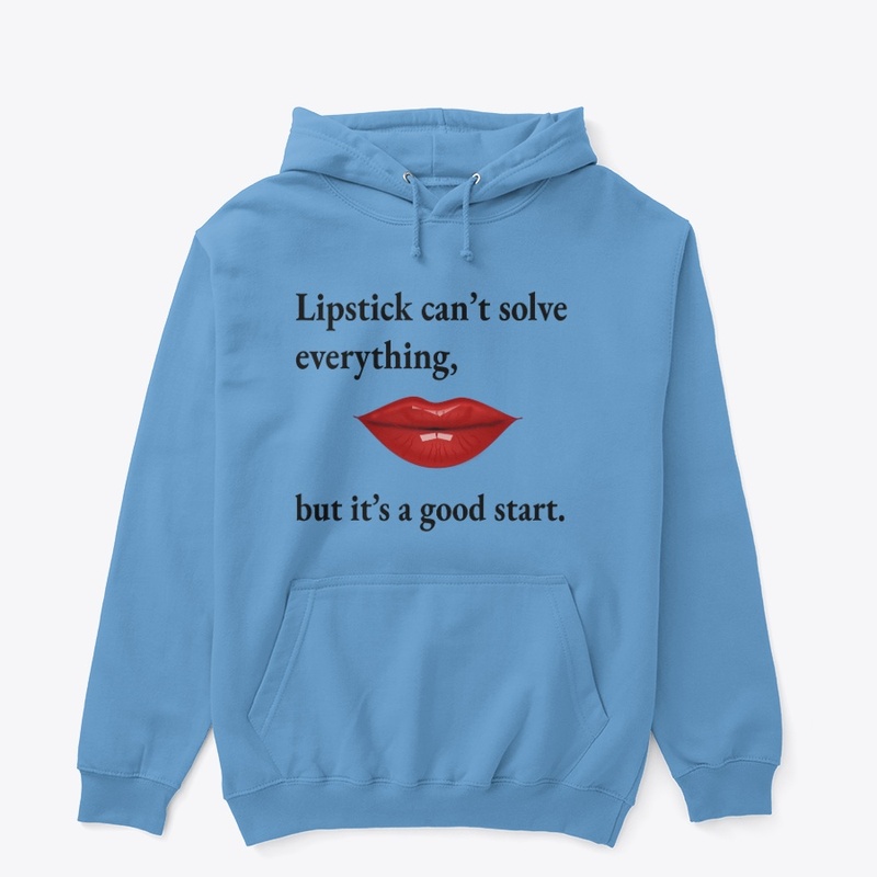 Lipstick Is A Good Start