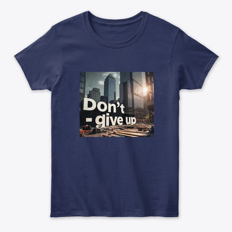 DON'T GIVE UP