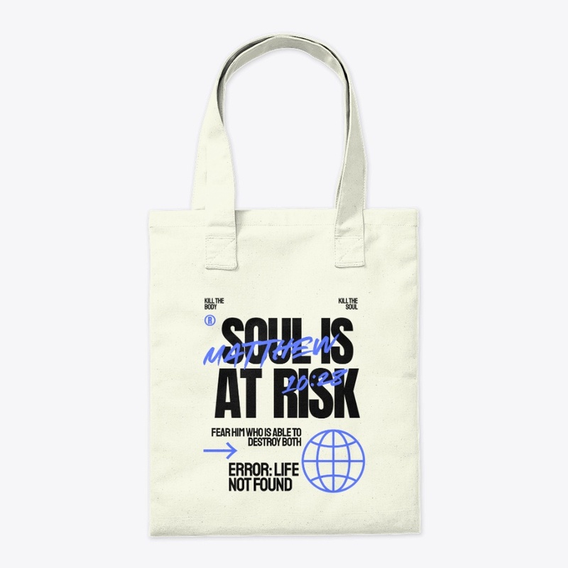 Soul is at Risk: Matthew 10:28
