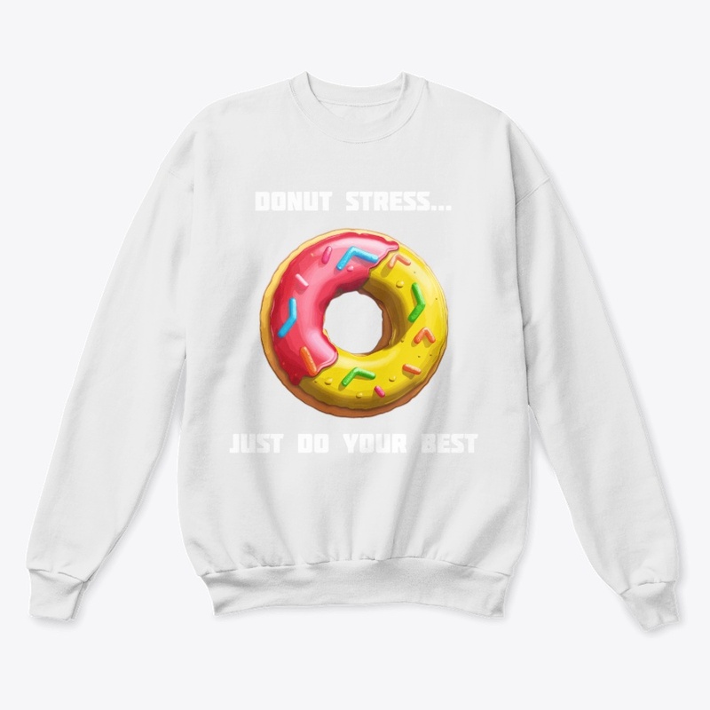Donut Stress Just Do Your Best