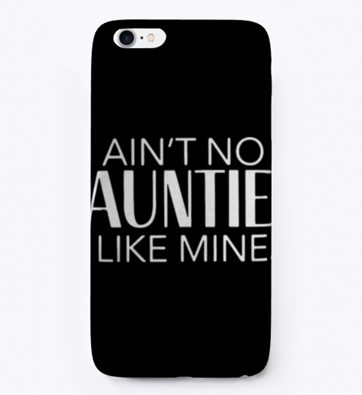 Ain't No Auntie Like Mine