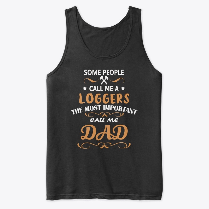 Loggers Dad-Dad Lovers T-Shirt