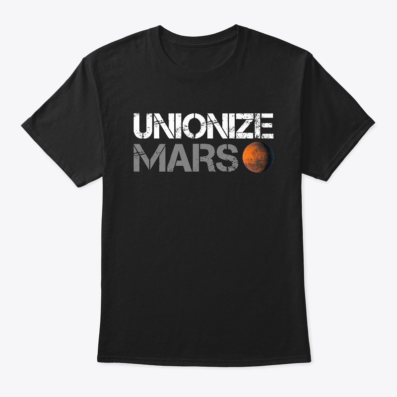 UNIONIZE MARS
