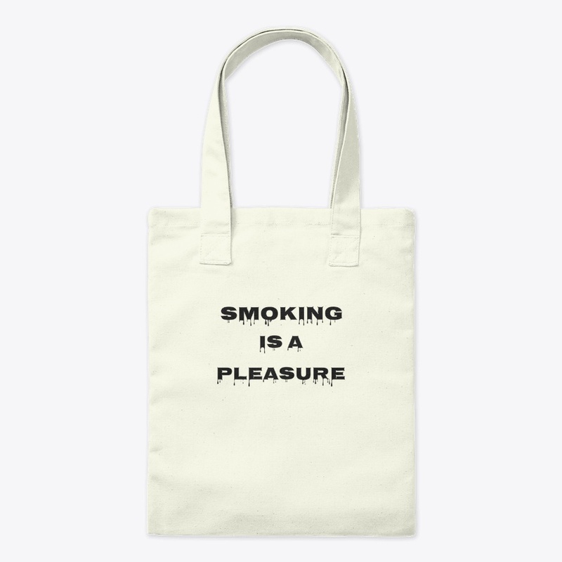 Smoking is a pleasure