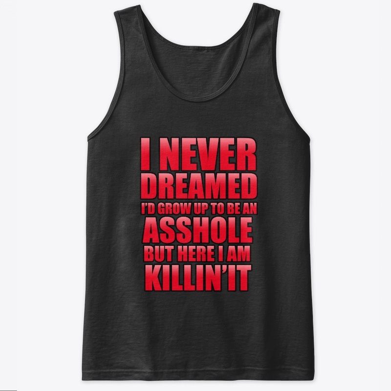 I NEVER DREAMED ..... KILLIN'IT