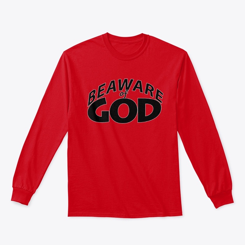 BEAWARE OF GOD