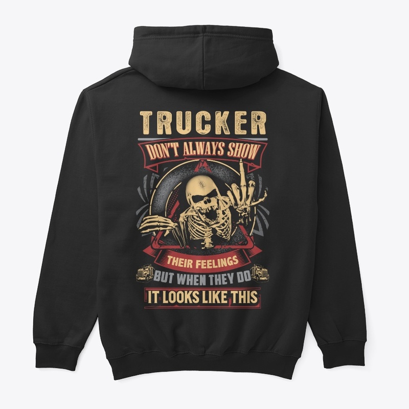Trucker's Feelings Hoodie