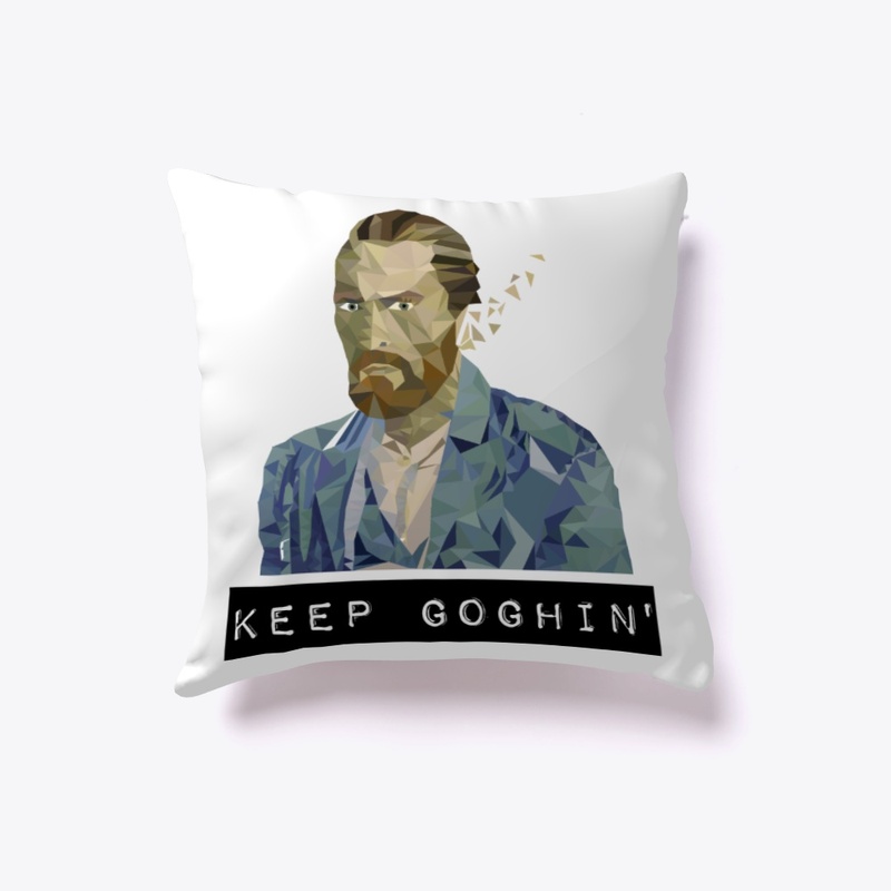 Keep Goghin'