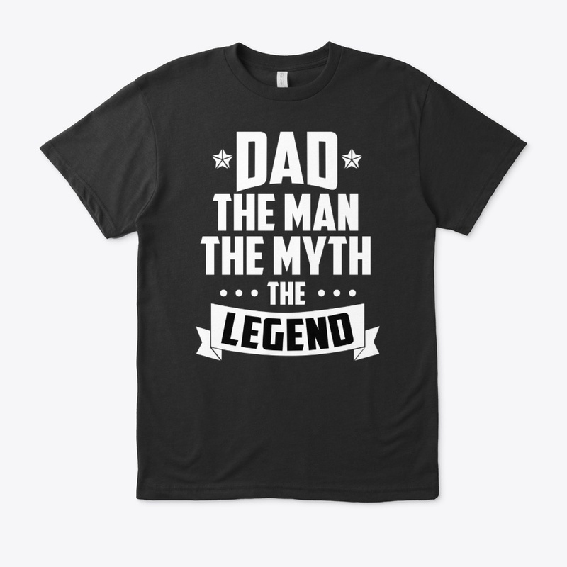 Dad Man Myth Legend Funny Daddy T Shirt