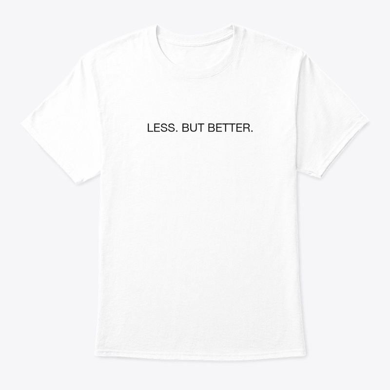 Less But Better Tee 💖🤩