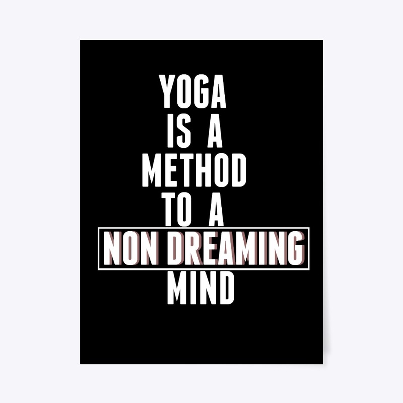 Yoga for a  Non Dreaming Mind