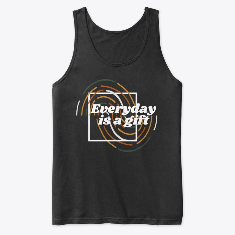 Everyday is a Gift