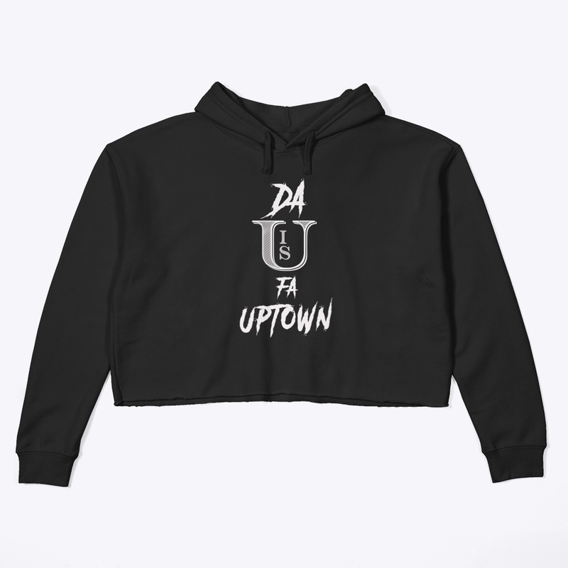 Da U is fa Uptown