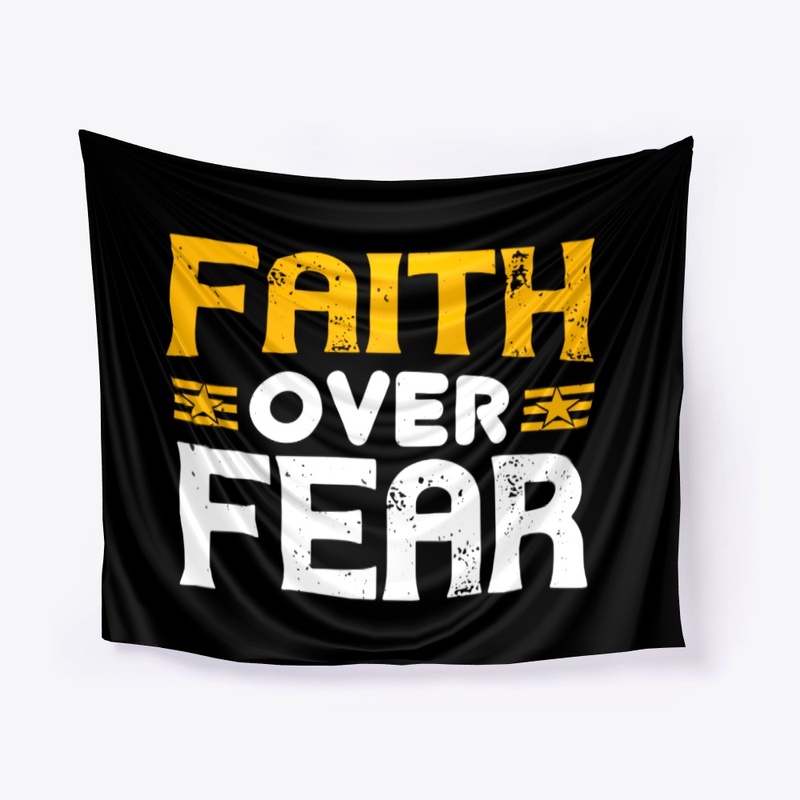 Faith Over Fear