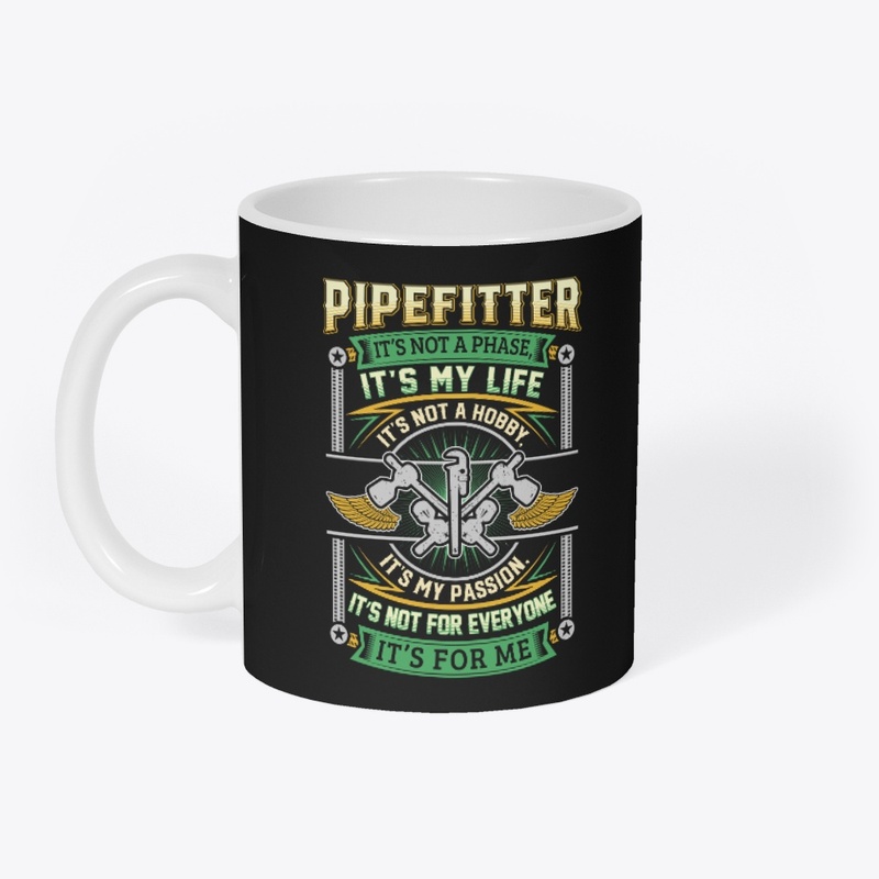 Pipefitter It's Not A Phase