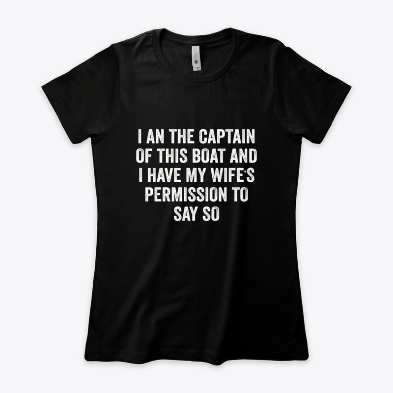 I Am Captain Gift Funny Boating T Shirt