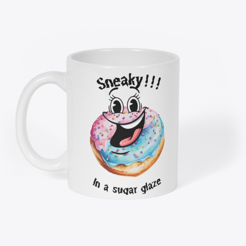 Sneaky!!! In a sugar glase